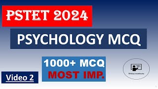 PSTET PSYCHOLOGY Important MCQ | Video 2 | 1000+ MCQ | ਬਾਲ ਵਿਕਾਸ | ਸਿੱਖਿਆ ਸ਼ਾਸਤਰ | PSTET 2024