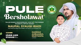 🔴  LIVE PULE BERSHOLAWAT BERSAMA HABIB ANIS SYAHAB (JAKARTA) & HADRAH AM LAMONGAN