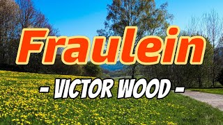 VICTOR WOOD "FRAULEIN " THE BEST OPM LOVE SONG 70's 80's cover/ #music #love #song