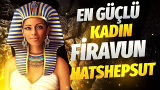 Antik Mısırın En Güçlü Kadın Firavunu: HATSHEPSUT.