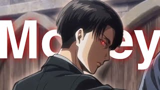 Levi⇀ Money [amv/edit]