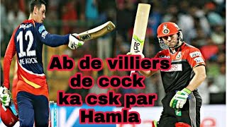 Ab de villiers aur de cock ka csk par hamla