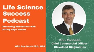 Bob Rochelle-Chief Commercial Officer Cleveland Diagnostics