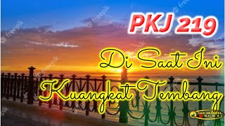 PKJ 219 Di Saat Ini Kuangkat Tembang (Mellya)