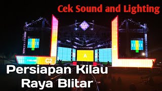 Persiapan 2.Cek Sound & Lighting Kilau Raya Blitar