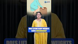 Does lifting heavy weights cause miscarriage during pregnancy | Dr. Deepthi Jammi