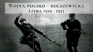 Wojna polsko - bolszewicka. Litwa 1919 - 1921.