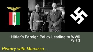 Hitler's Foreign policy leading to World War 2 - Part 3