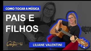 Como tocar a música Pais e Filhos