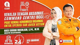 Basarnas Command Centre(BCC), Pusat Kendali Operasi SAR Basarnas untuk Operasi SAR yang Quick Action