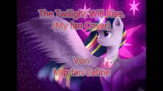 The Twilight Will Rise. My fan Cover.