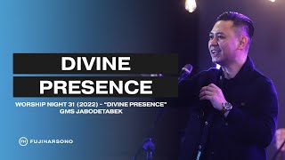 DIVINE PRESENCE - Fuji Harsono - Official Khotbah