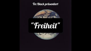 Tex Black - Freiheit (prod. by @kontrakundsido