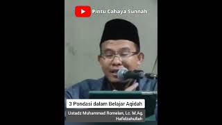 3 Pondasi dalam Belajar Aqidah | Ustadz Muhammad Romelan, Lc. M.Ag. Hafidzahullah #shorts