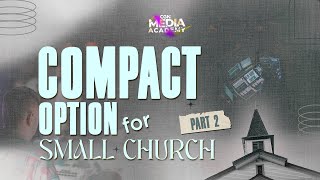 [CGN Media Academy 2024] Ep.32_Compact Option for Small Church (Part 2)