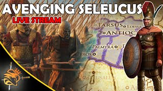 AVENGING Seleucus - A Seleucid Empire Live Stream