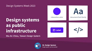 Design systems as public infrastructure - Mu-An Chiou - Design Systems Week 2023