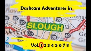 Dashcam Adventures In Slough Vol. 01