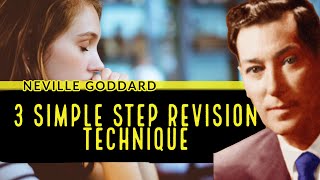 Neville Goddard: 3 Simple Step Revision Technique