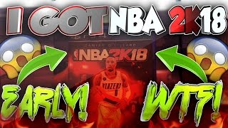 I GOT NBA 2K18 EARLY! OMG!!