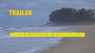 ENRICA AI CROCICCHI IN MADAGASCAR TRAILER