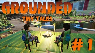 GROUNDED | TINY TALES | A NEW ADVENTURE!