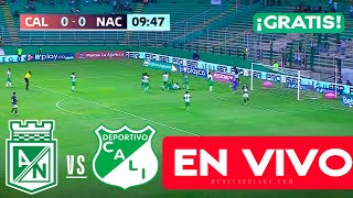 EN VIVO GRATIS 🔴 LIGA BETPLAY-ll | CALI VS ATL. NACIONAL | FECHA 4 ✅