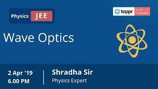 LiveClasses: JEE Revision - Physics | Wave Optics