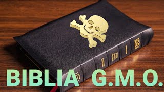 Biblia GMO, "kościół", skażone ziarno, genetyczne modyfikowane objawienie (oszustwo).