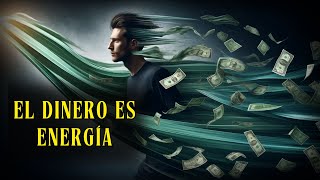 EL DINERO es en realidad una ENERGÍA ESPIRITUAL QUE FLUYE