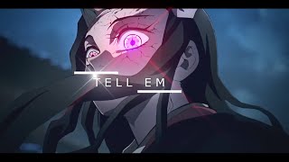 「 Tell em 」Demon slayer FLOW Edit!