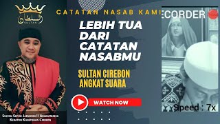 SULTAN KASEPUHAN CIREBON TEGASKAN DZURIAH WALI SONGO ITU MASIH ADA. PESAN UNTUK HABIB BAHAR ‼️