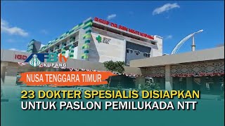 23 Dokter Spesialis Disiapkan Untuk Paslon Pemilukada NTT,Pemeriksaan Terpusat Di RSUP Ben Mboi  Kup