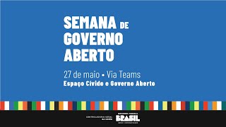 Semana de Governo aberto | Espaço Cívico e Governo Aberto | 27 de maio