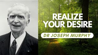 How To Realize Your Desire - PRAYER IS THE KEY | Dr Joseph Murphy | FULL LECTURE