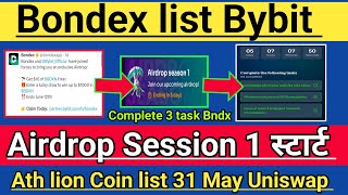 Bondex mining listing Bybit Exchange।Airdrop Session 1 स्टार्ट।Ath lion Token listing 31 may Uniswap