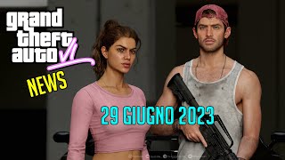 GTA 6 NEWS 29 GIUGNO 2023