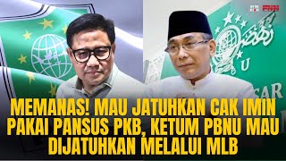 MEMANAS! MAU JATUHKAN CAK IMIN PAKAI PANSUS PKB, KETUM PBNU MAU DIJATUHKAN MELALUI MLB | OTR Eps.693