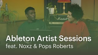 Ableton Artist Sessions feat. Noxz & Pops Roberts - Sampling, Beats, 10 min challenge, Q&A and more