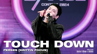 20241020 'TOUCH DOWN (ใกล้ดาว)' - PERSES [KRITTIN FOCUS] @ Market Village