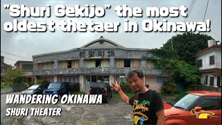 Shuri Theater a most oldest theater is facing crisis