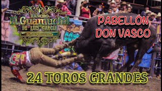 🔥🔥ARDIO EL PABELLON DON VASCO DE MORELIA | 24 TOROS GRANDES | 23 DE ELLOS TOROS MEXICANOS.🇲🇽