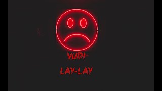 Vudi   Lay-Lay  (Rəsmi Audio)                             #vudi  #laylay