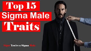 Top 15 Sigma Male Traits | Signs You’re a Sigma Male