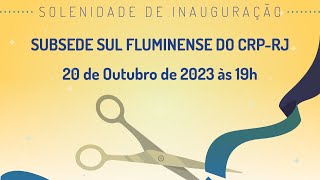 REGIÃO SUL FLUMINENSE INAUGURA SUBSEDE EM VOLTA REDONDA