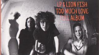 LP & Lionfish - Too Much Love (Full Album) 1997