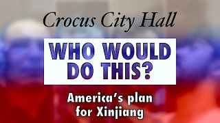 Who would do this?   the American plan for Xinjiang