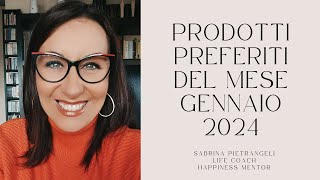 PRODOTTI PREFERITI DEL MESE - GENNAIO 2024