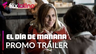 El Día De Mañana l Promo Tráiler 2 l FlixLatino