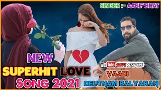 Vaadi Deutnam Balyaran ! Kashmiri SuperHit Song ! Kashmiri Love Song ! By Singer Aarif Bhat